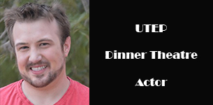 UTEP Dinner Theatre Actor